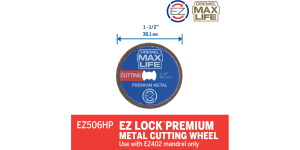 Dremel Max Life EZ506HP 1-1/2″ Premium Metal Cutting Wheel